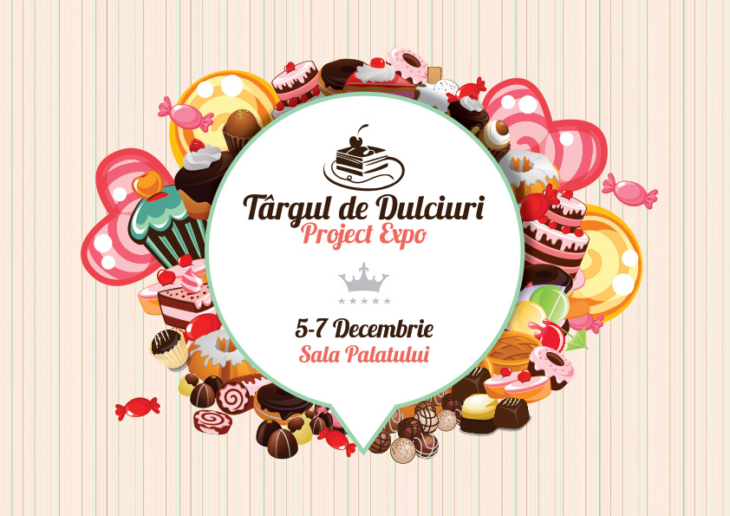 Targul de dulciuri Project Expo la Sala Palatului