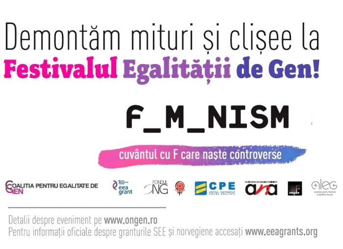 F_M_NISM Cuvântul cu F care naște controverse. Demontăm mituri şi clișee la Festivalul Egalității de Gen!