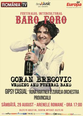 Turneul Goran Bregovic:  “If you don’t go crazy, you are not normal”