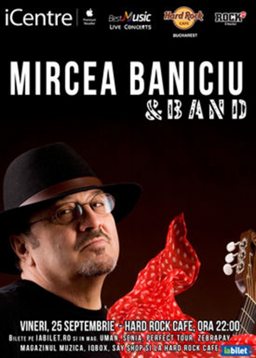 Mircea Baniciu & Band in concert la Hard Rock Cafe