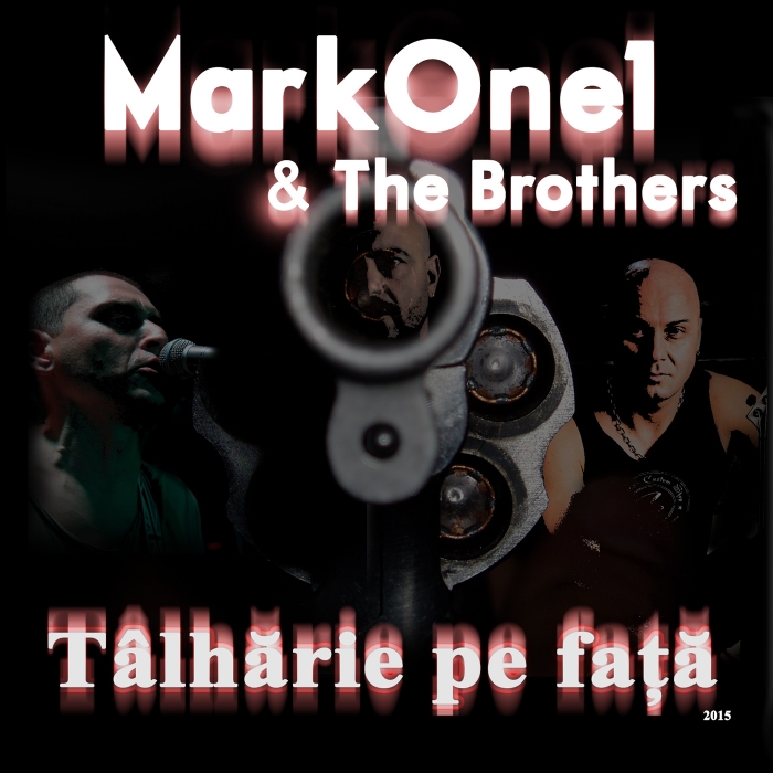 MarkOne1 & The Brothers lanseaza “Talharie pe fata