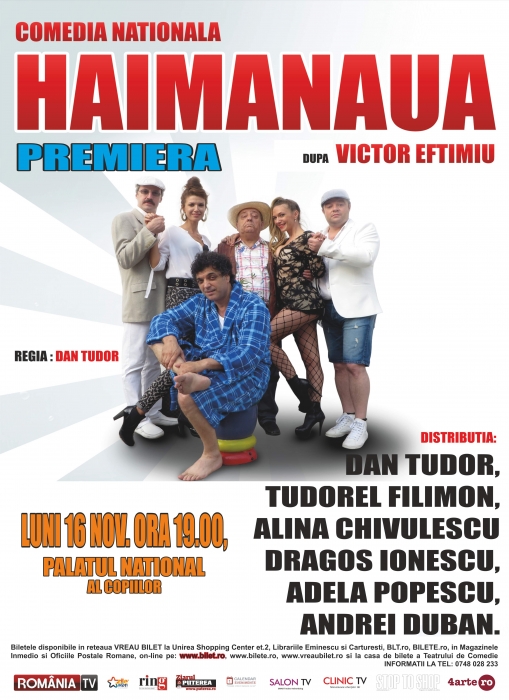 Comedia de succes ”HAIMANAUA” în regia lui Dan Tudor, la Palatul National al Copiilor