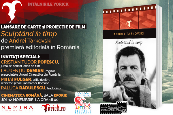 „Sculptând în timp“ de Andrei Tarkovski se lansează la Cinemateca Română în cadrul Întâlnirilor Yorick