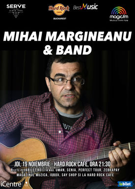 Mihai Margineanu canta joi la Hard Rock Cafe