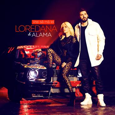 Loredana si Alama lanseaza videoclipul si single-ul “Vrei sa ma iei”!