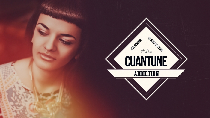 Cuantune - Addiction (Live Session @Djsuperstore)