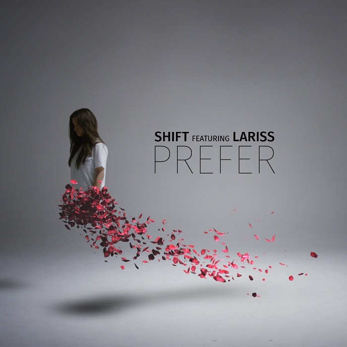 Shift si Lariss lanseaza primul lor single impreuna – “Prefer”