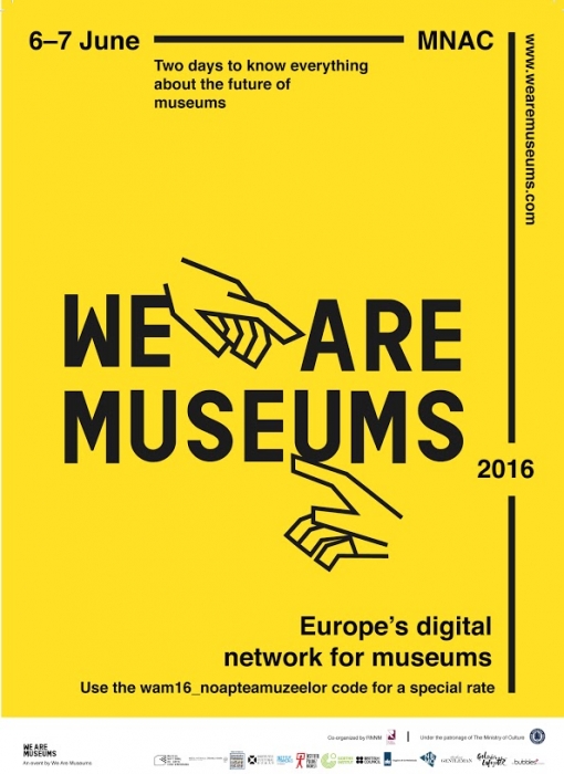 We Are Museums  - Evenimentul anual al retelei digitale europene a muzeelor -  6-8 iunie 2016