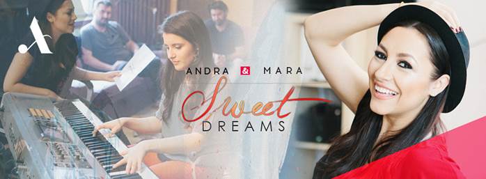 "Sweet Dreams" de la Andra si Mara