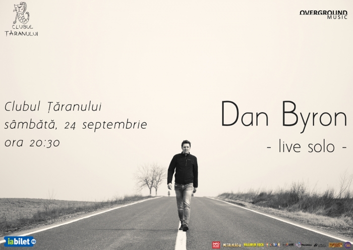 Concert Dan Byron solo pe 24 septembrie la Clubul Taranului