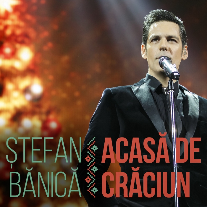 STEFAN BANICA a lansat cel mai frumos cantec de sarbatori “ACASA DE CRACIUN”