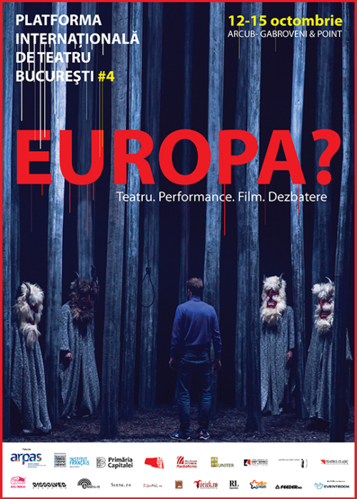 Platforma Internațională de Teatru București # 4 discută despre... ”Europa?”