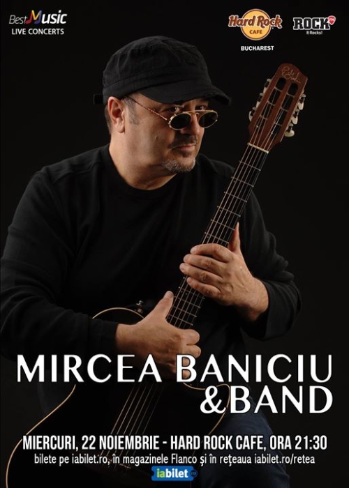 Concert Mircea Baniciu pe 22 noiembrie la Hard Rock Cafe