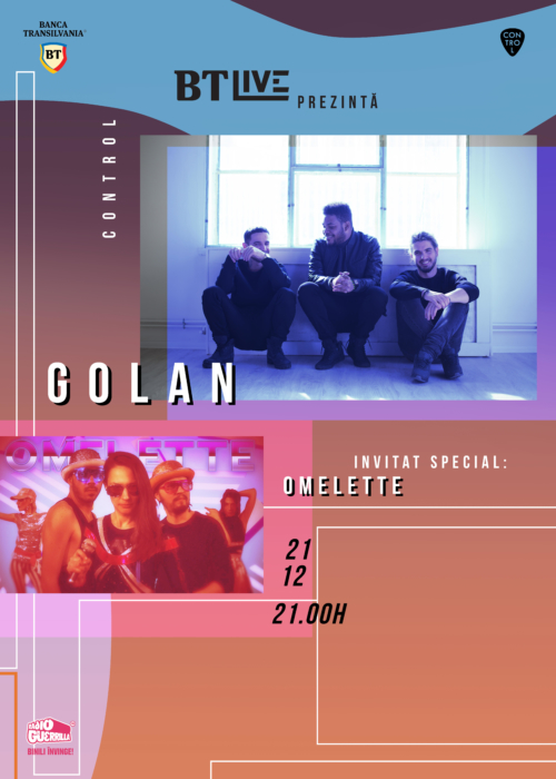 BT Live prezintă trupa GOLAN si invitați lor, Omelette