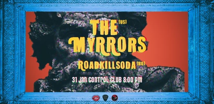 Concert The Myrrors si RoadkillSoda in club Control
