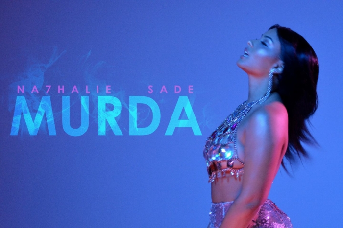 Na7halie Sade lanseaza videoclipul piesei “Murda”