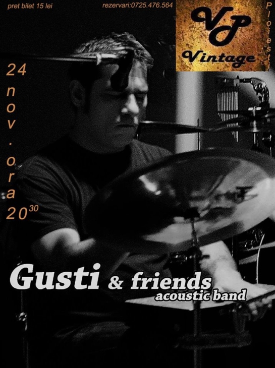 Concert Gusti&friends acoustic band live la Vintage Ploiesti