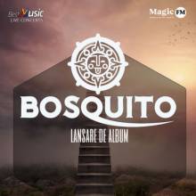 Concert lansare album nou Bosquito la Arenele Romane