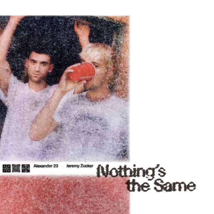 Alexander 23 şi Jeremy Zucker lansează melodia "Nothing's the Same"