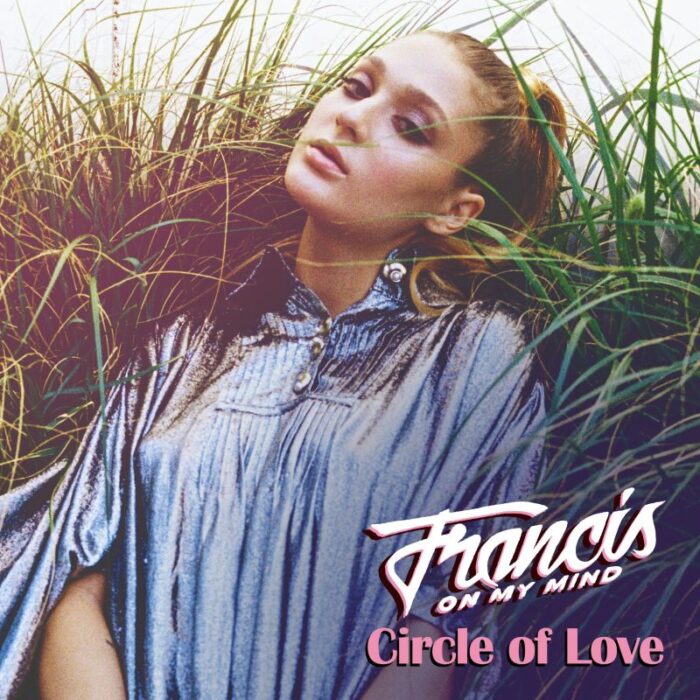 Francis On My Mind lanseaza single-ul "Circle of Love"