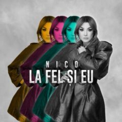 NICO lansează piesa „La fel și eu”