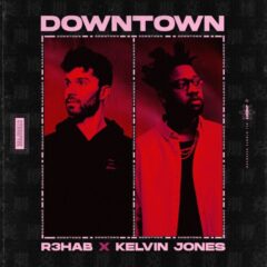 R3HAB a lansat “Downtown”, impreuna cu Kelvin Jones