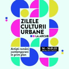Comunicat de presă – Încep Zilele Culturii Urbane la ARCUB