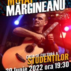 Concert Mihai Mărgineanu, pe 30 iunie, la Casa de Cultură a Studenților din Cluj-Napoca
